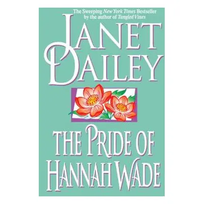 "The Pride of Hannah Wade" - "" ("Dailey Janet")(Paperback)