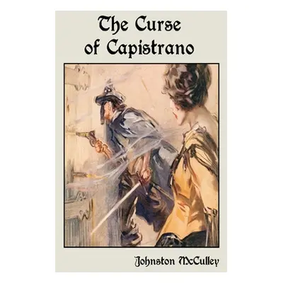 "The Curse of Capistrano" - "" ("McCulley Johnston")(Paperback)