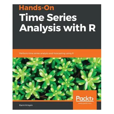 "Hands-On Time Series Analysis with R" - "" ("Krispin Rami")(Paperback)