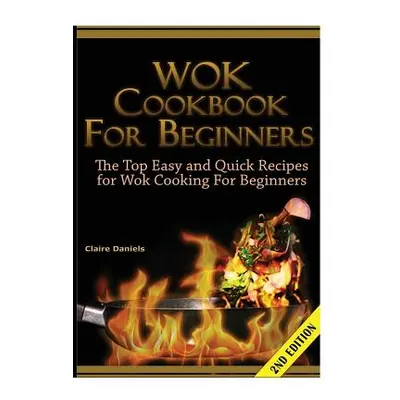 "Wok Cookbook for Beginners" - "" ("Daniels Claire")(Pevná vazba)