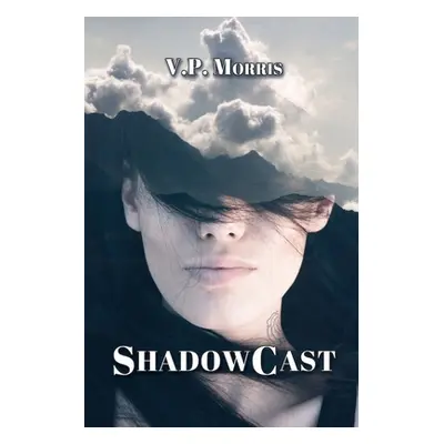 "ShadowCast" - "" ("Morris V. P.")(Paperback)