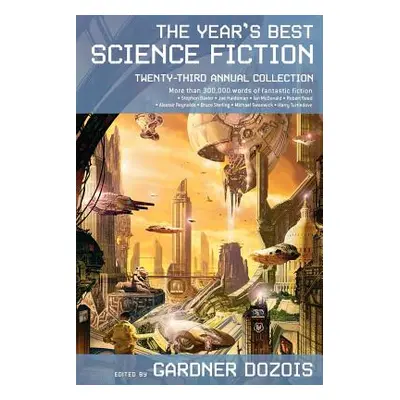 "The Year's Best Science Fiction: Twenty-Third Annual Collection" - "" ("Dozois Gardner")(Paperb