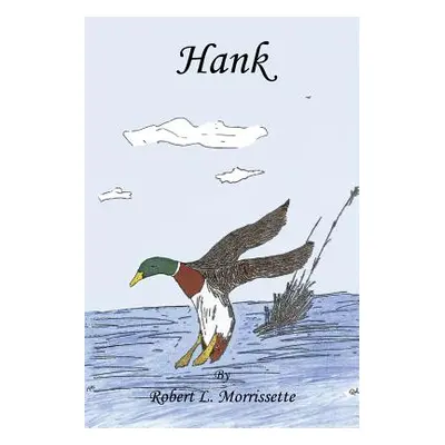 "Hank" - "" ("Morrissette Robert L.")(Paperback)