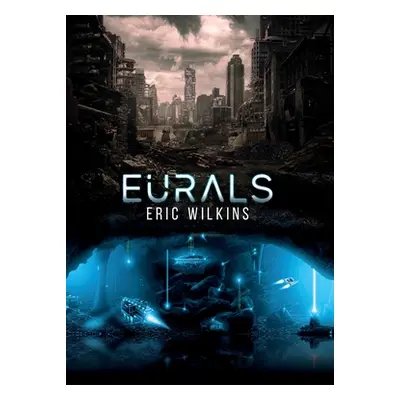 "Eurals: Earth Underground Rotational Assisted Launch System" - "" ("Wilkins Eric")(Pevná vazba)