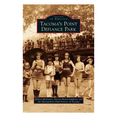 "Tacoma's Point Defiance Park" - "" ("McGinnis Melissa")(Pevná vazba)