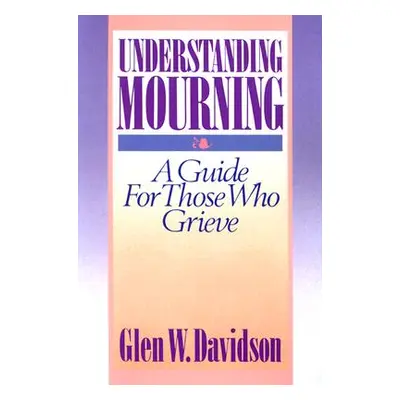 "Understanding Mourning" - "" ("Davidson Glen")(Paperback)