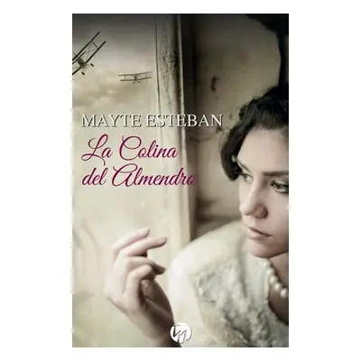 "La colina del almendro" - "" ("Esteban Mayte")(Paperback)