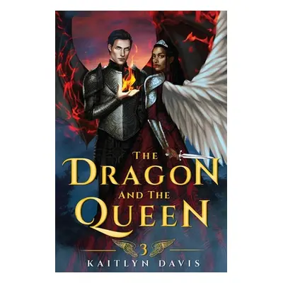 "The Dragon and the Queen" - "" ("Davis Kaitlyn")(Paperback)