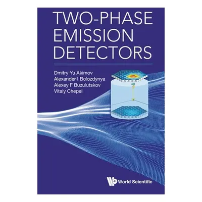 "Two-Phase Emission Detectors" - "" ("Akimov Dmitry Yu")(Pevná vazba)