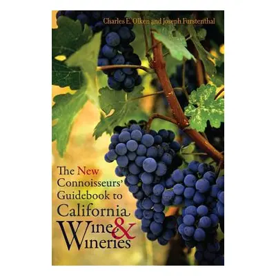 "The New Connoisseurs' Guidebook to California Wine and Wineries" - "" ("Olken Charles E.")(Pape