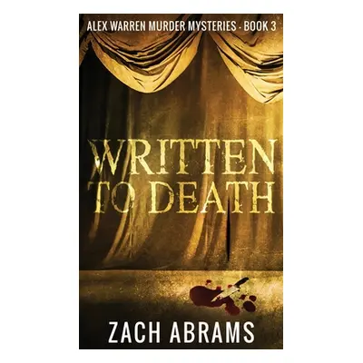 "Written To Death" - "" ("Abrams Zach")(Pevná vazba)