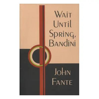 "Wait Until Spring, Bandini" - "" ("Fante John")(Paperback)