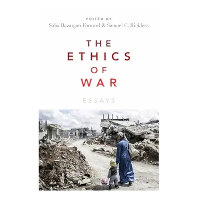 "The Ethics of War: Essays" - "" ("Bazargan Saba")(Pevná vazba)