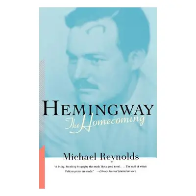 "Hemingway: The Homecoming" - "" ("Reynolds Michael")(Paperback)