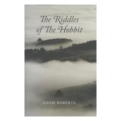 "The Riddles of the Hobbit" - "" ("Roberts Adam")(Pevná vazba)