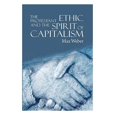 "The Protestant Ethic and the Spirit of Capitalism" - "" ("Weber Max")(Paperback)