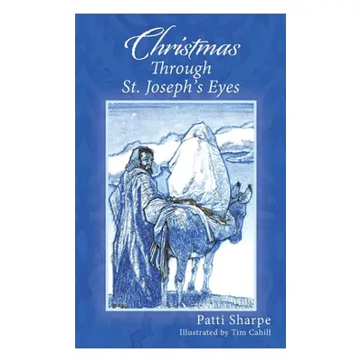 "Christmas Through St. Joseph's Eyes" - "" ("Sharpe Patti")(Pevná vazba)