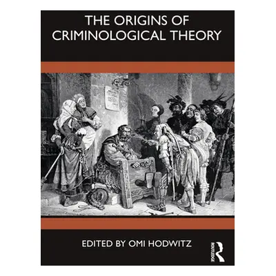 "The Origins of Criminological Theory" - "" ("Hodwitz Omi")(Paperback)