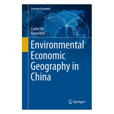 "Environmental Economic Geography in China" - "" ("He Canfei")(Pevná vazba)