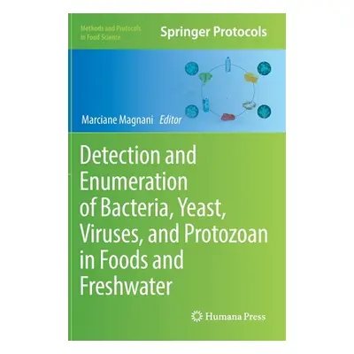 "Detection and Enumeration of Bacteria, Yeast, Viruses, and Protozoan in Foods and Freshwater" -