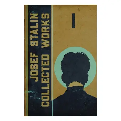 "Collected Works of Josef Stalin: Volume 1" - "" ("Stalin Josef V.")(Paperback)