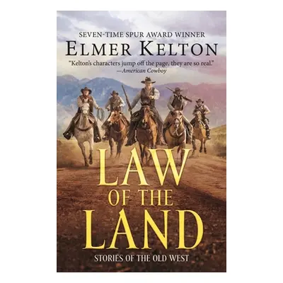 "Law of the Land: Stories of the Old West" - "" ("Kelton Elmer")(Paperback)