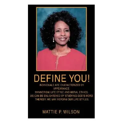 "Define You!" - "" ("Wilson Mattie P.")(Paperback)