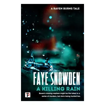 "A Killing Rain" - "" ("Snowden Faye")(Paperback)