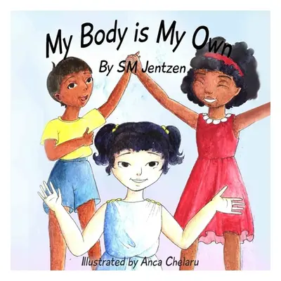 "My Body Is My Own" - "" ("Chelaru Anca")(Paperback)