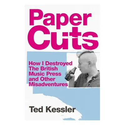 "Paper Cuts" - "" ("Kessler Ted")(Pevná vazba)