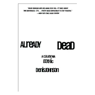 "Already Dead: A California Gothic" - "" ("Johnson Denis")(Paperback)