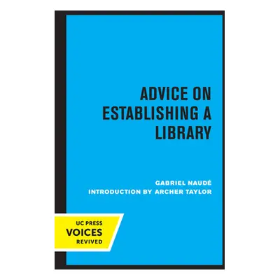 "Advice on Establishing a Library" - "" ("Naude Gabriel")(Paperback)