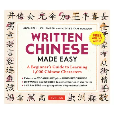 "Written Chinese Made Easy: A Beginner's Guide to Learning 1,000 Chinese Characters (Online Audi