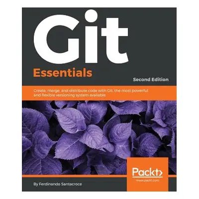 "Git Essentials - Second Edition" - "" ("Santacroce Ferdinando")(Paperback)