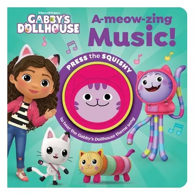 "DreamWorks Gabby's Dollhouse: A-Meow-Zing Music! Sound Book" - "" ("Pi Kids")(Board Books)