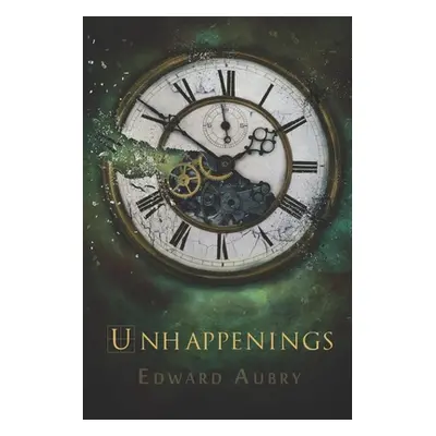 "Unhappenings" - "" ("Aubry Edward")(Paperback)