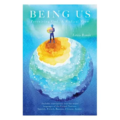 "Being Us: Perceiving God, a Radical View" - "" ("Randa Lewis")(Paperback)