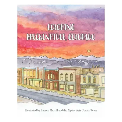 "Coloring Breckenridge, Colorado" - "" ("Merrill Lauren")(Paperback)