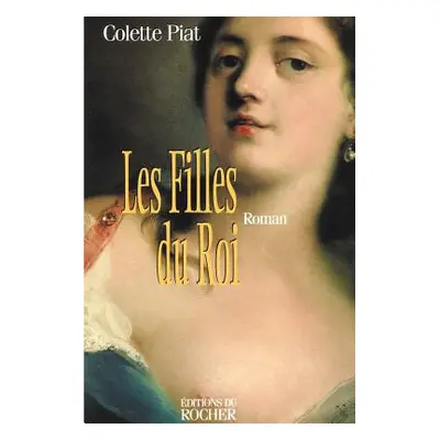 "Les Filles Du Roi" - "" ("Piat Colette")(Paperback)