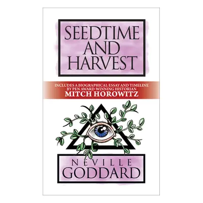 "Seedtime and Harvest: Deluxe Edition" - "" ("Goddard Neville")(Paperback)