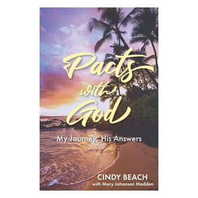 "Pacts With God: My Journey, His Answers" - "" ("Beach Cindy")(Paperback)