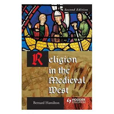 "Religion in the Medieval West" - "" ("Hamilton Bernard")(Paperback)