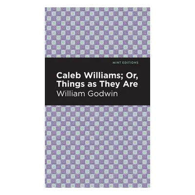 "Caleb Williams; Or, Things as They Are" - "" ("Godwin William")(Pevná vazba)