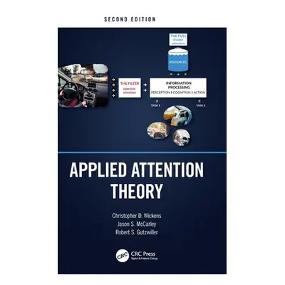 "Applied Attention Theory" - "" ("Wickens Christopher D.")(Pevná vazba)