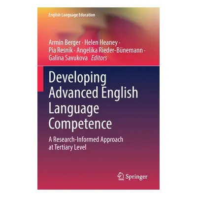 "Developing Advanced English Language Competence: A Research-Informed Approach at Tertiary Level