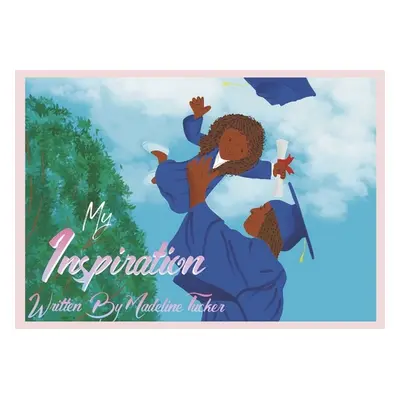 "My Inspiration" - "" ("Tucker Madeline")(Paperback)