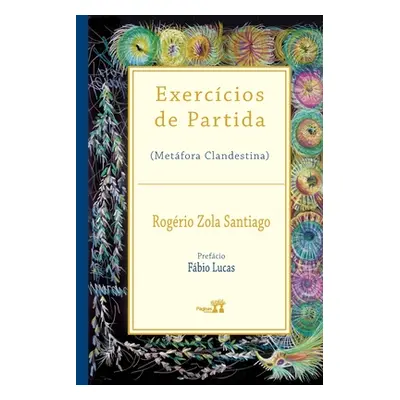 "Exerccios de partida" - "" ("Santiago Rogrio Zola")(Paperback)