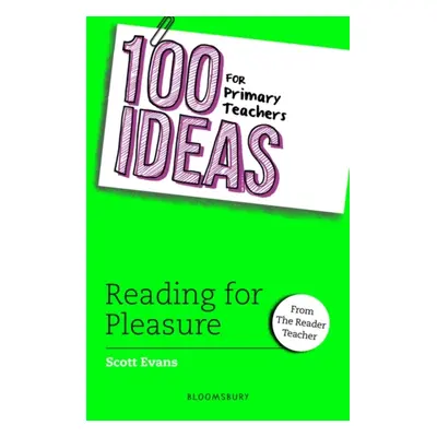 "100 Ideas for Primary Teachers: Reading for Pleasure" - "" ("Evans Scott")(Paperback / softback