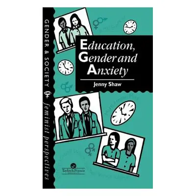 "Education, Gender and Anxiety" - "" ("Shaw Jenny")(Paperback)