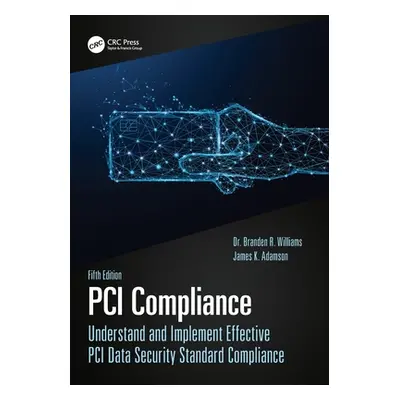 "PCI Compliance: Understand and Implement Effective PCI Data Security Standard Compliance" - "" 